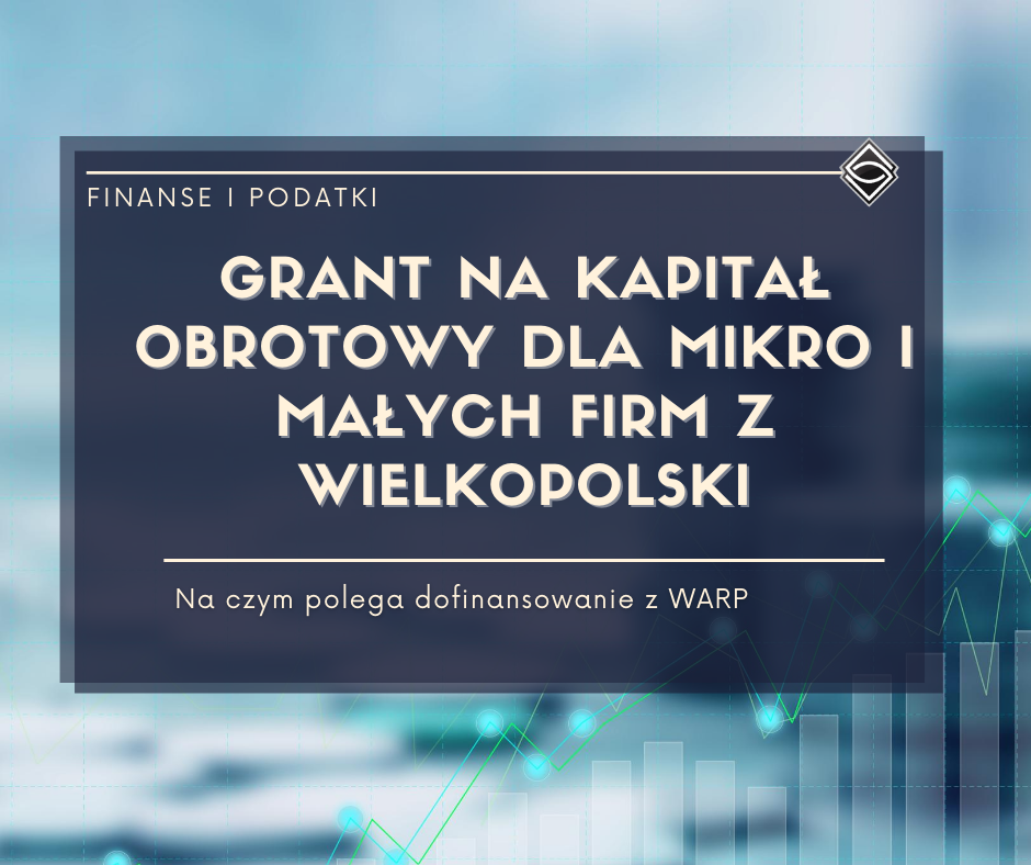 WARP dofinansowanie na kapitał obrotowy dla mikro i małych firm z wielkopolski