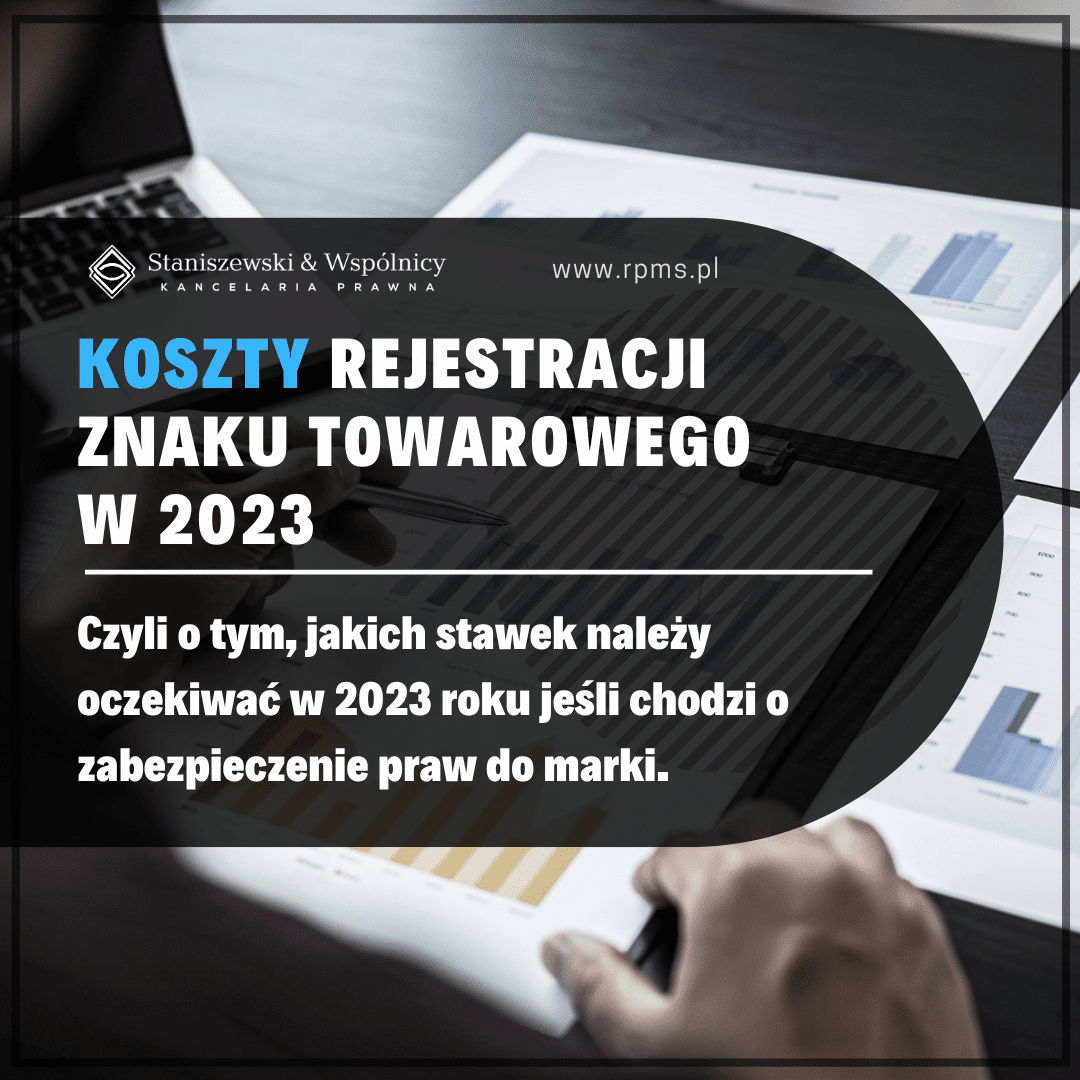 KOSZTY REJESTRACJI ZNAKU TOWAROWEGO W 2024 ROKU (POLSKA | UE | ŚWIAT)