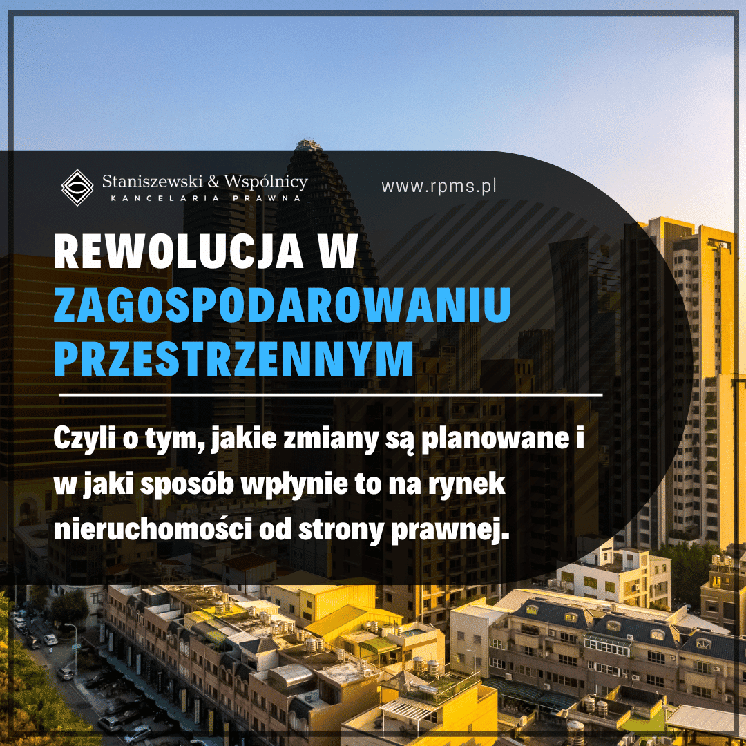 Rewolucja w planowaniu i zagospodarowaniu przestrzennym – jakie czekają nas zmiany?