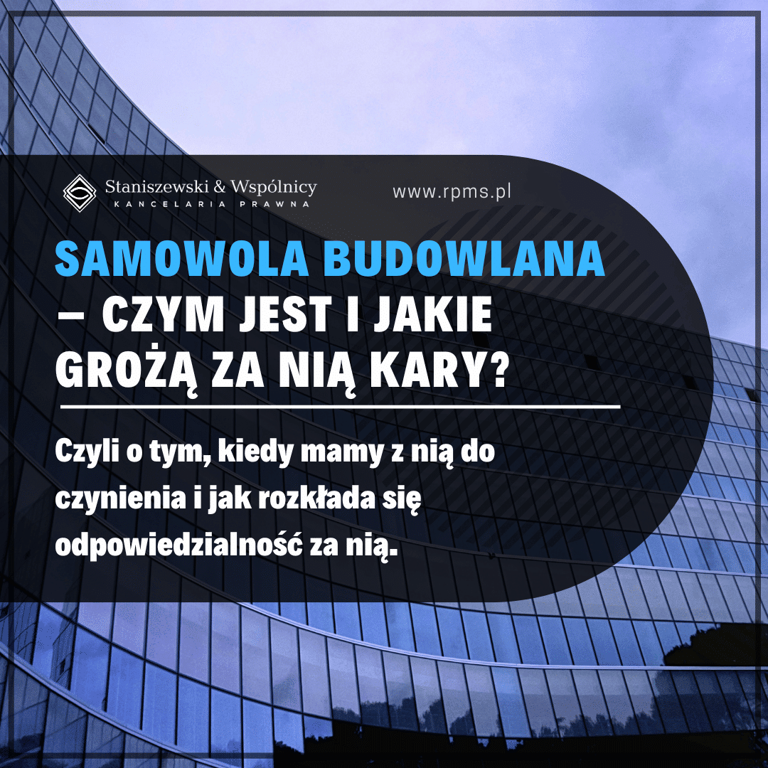 Legalizacja samowoli budowlanej – procedura, koszty, dokumenty