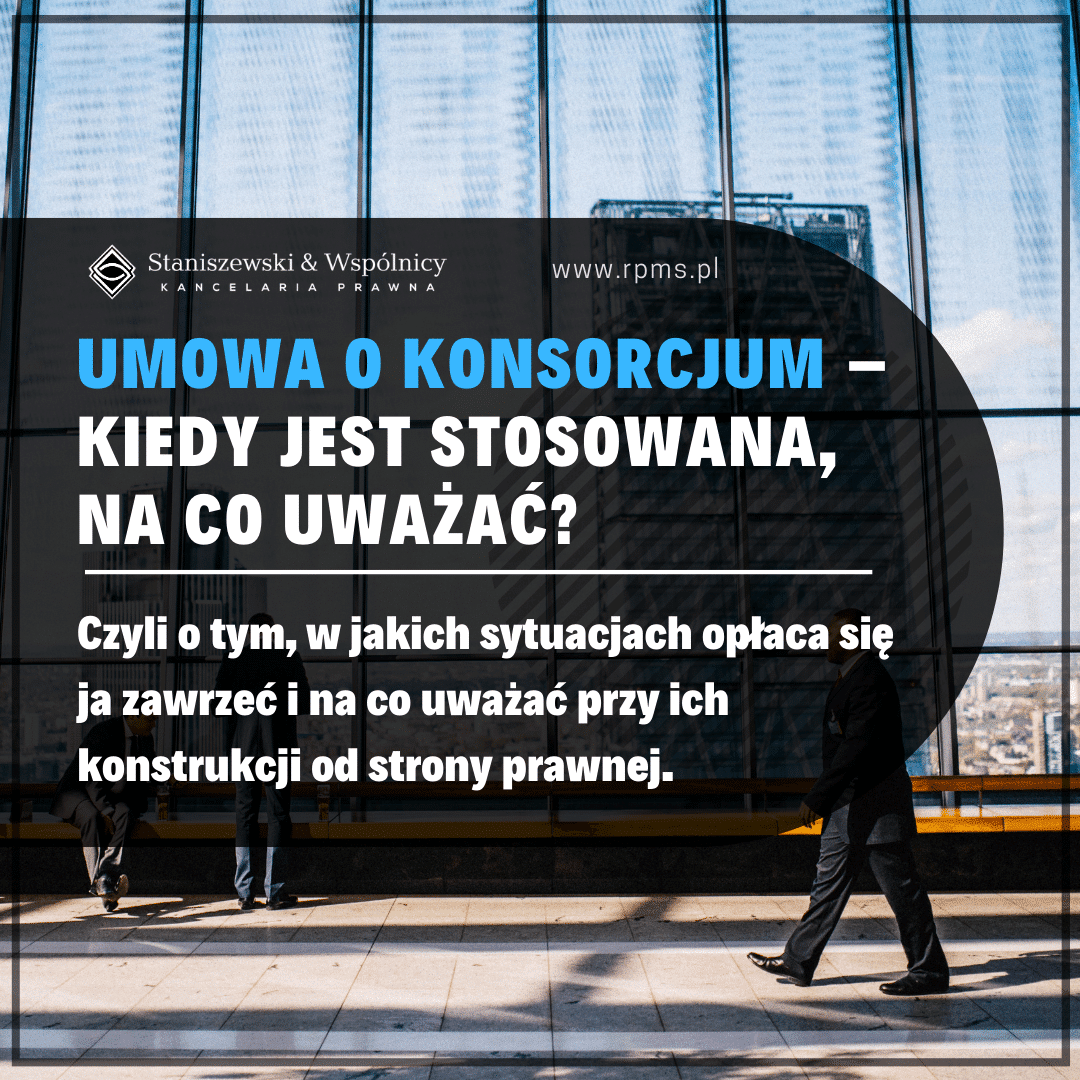 Umowa o konsorcjum – kiedy jest stosowana i na co uważać?