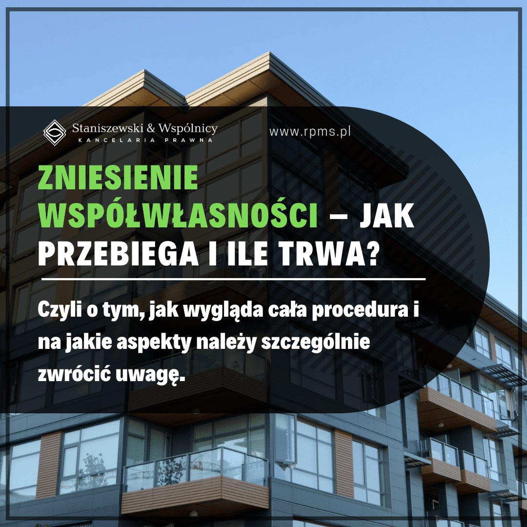 Zniesienie współwłasności – jak przebiega i ile trwa?