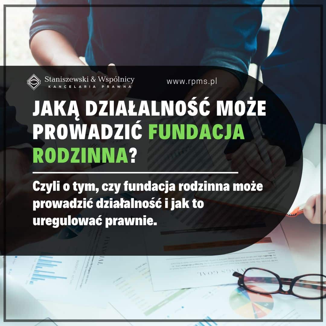 Jaką działalność może prowadzić fundacja rodzinna?