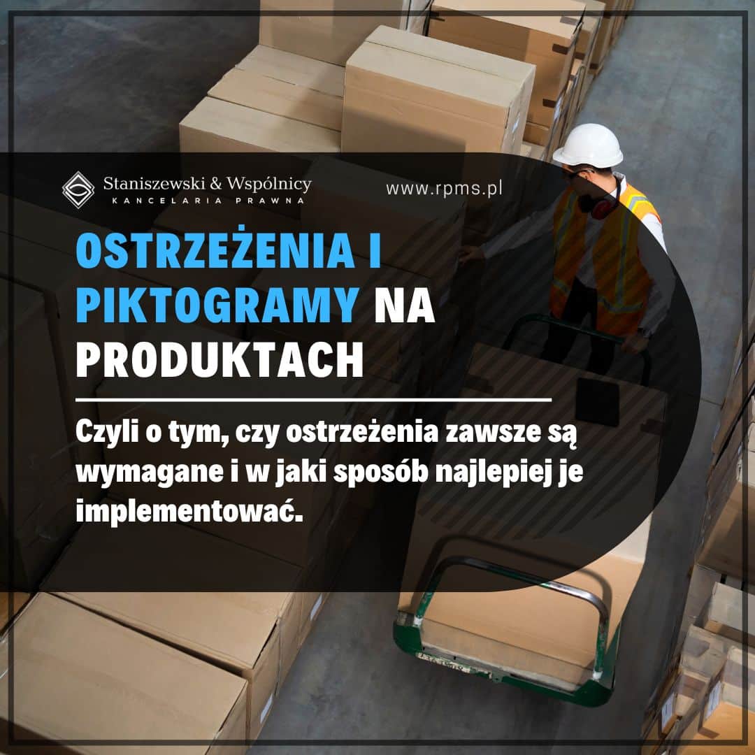 Ostrzeżenia i piktogramy na produktach – kiedy i jakie są obowiązkowe?