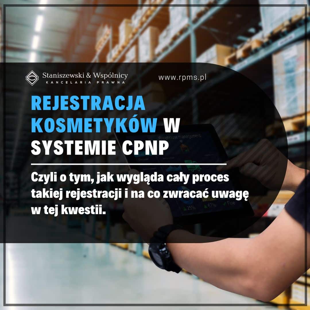 Rejestracja kosmetyków w systemie CPNP – Przewodnik po obowiązkach i procedurze zgłoszenia