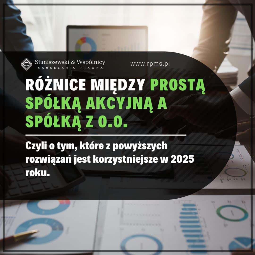 Różnice między prostą spółką akcyjną a spółką z o.o. – co lepiej wybrać w 2025?