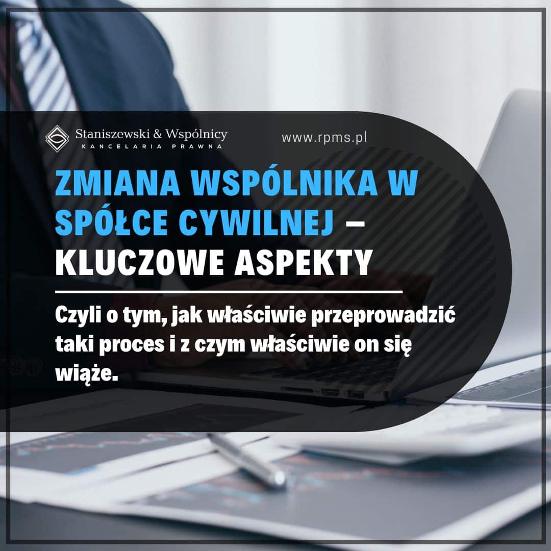 Zmiana wspólnika w spółce cywilnej – kluczowe aspekty prawne i podatkowe