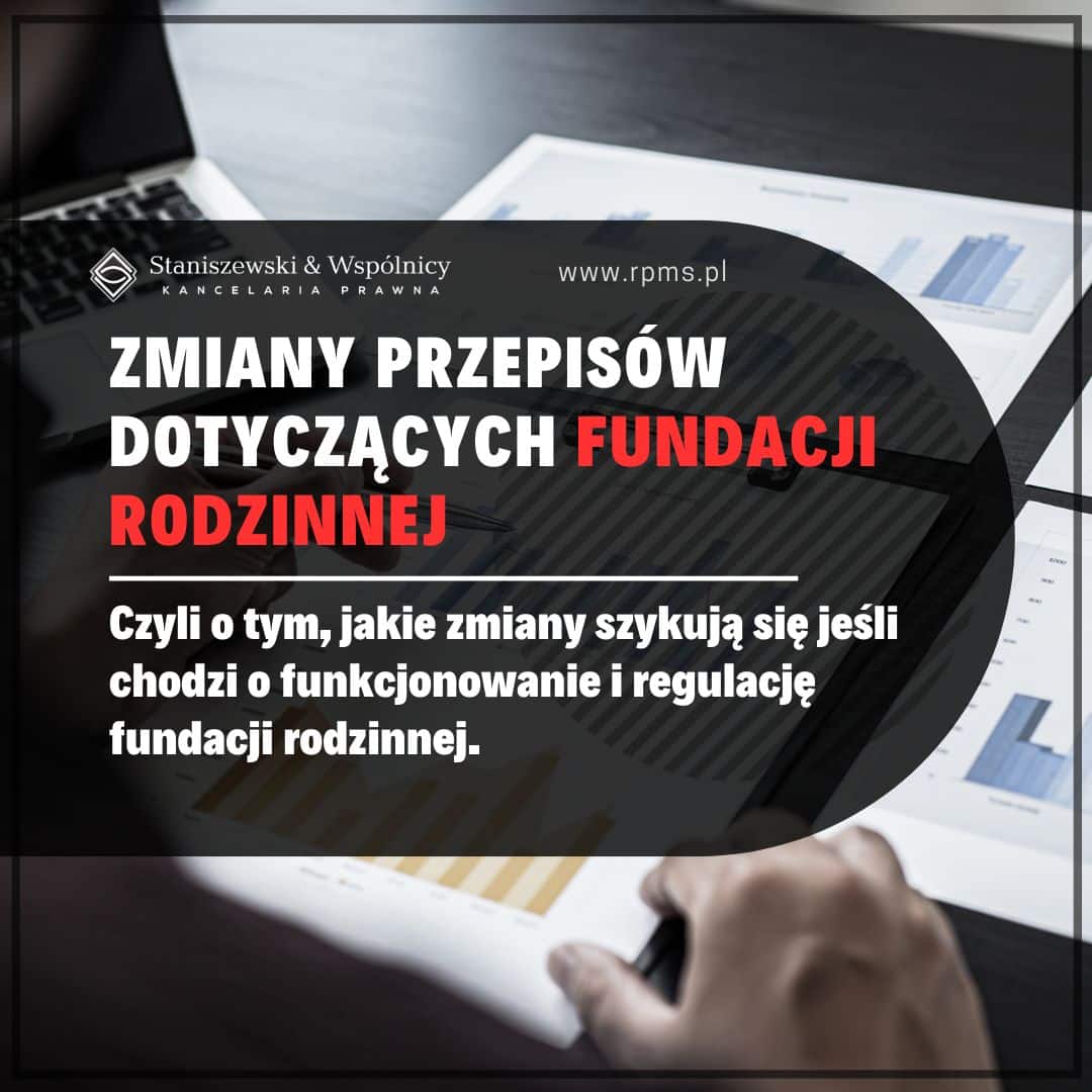 Zmiany przepisów dotyczących Fundacji Rodzinnej