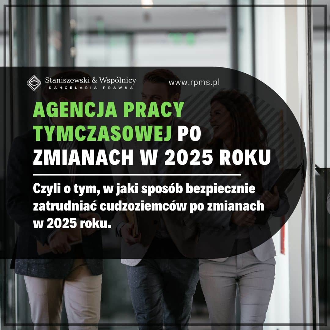 Agencja pracy tymczasowej – jak bezpiecznie zatrudniać cudzoziemców po zmianach w 2025 roku [praktyczny przewodnik]