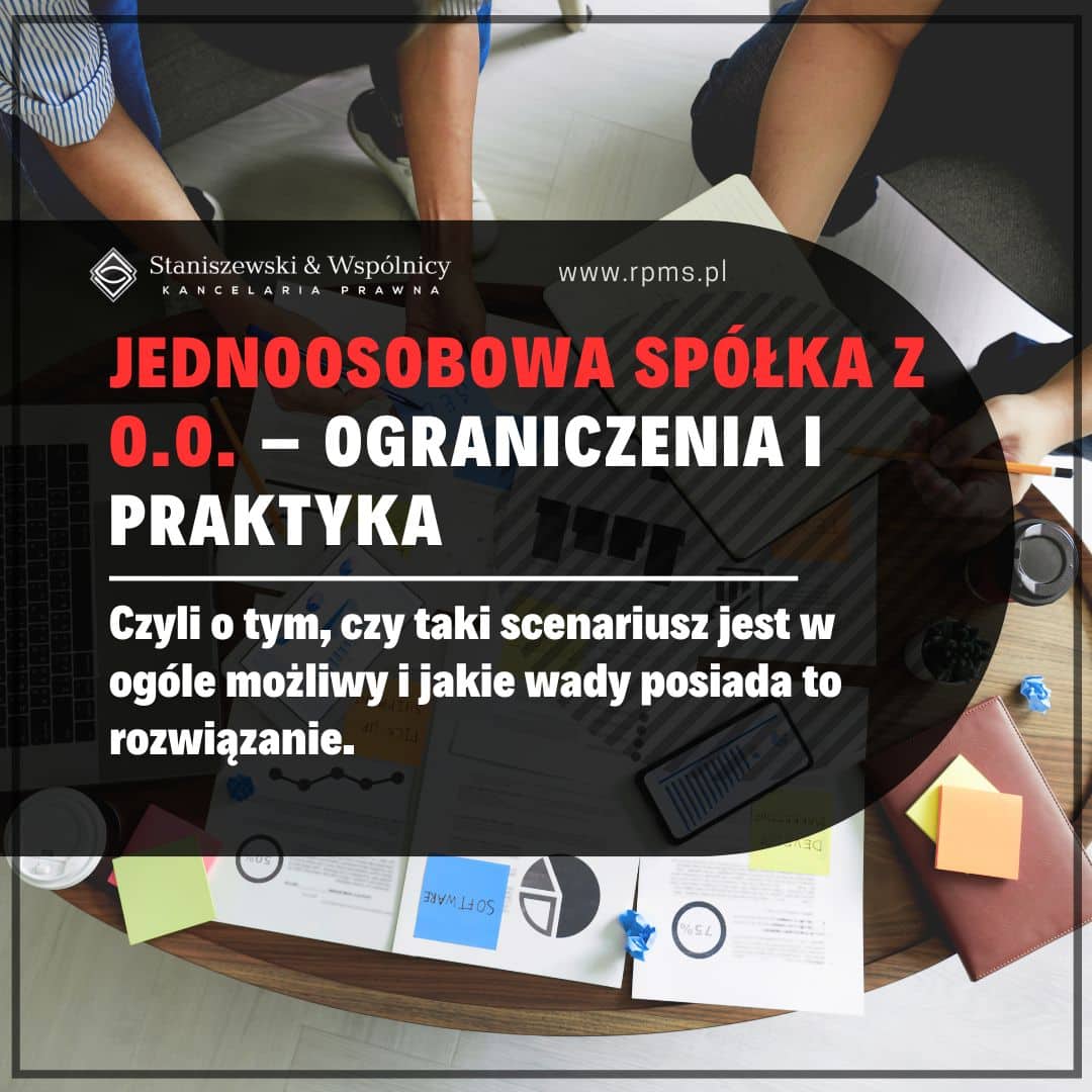 Jednoosobowa spółka z o.o. – założenie, ograniczenia, obowiązki i praktyczne aspekty
