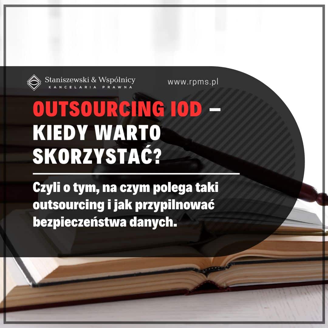 Zewnętrzny Inspektor Ochrony Danych – kiedy warto powierzyć funkcję IOD