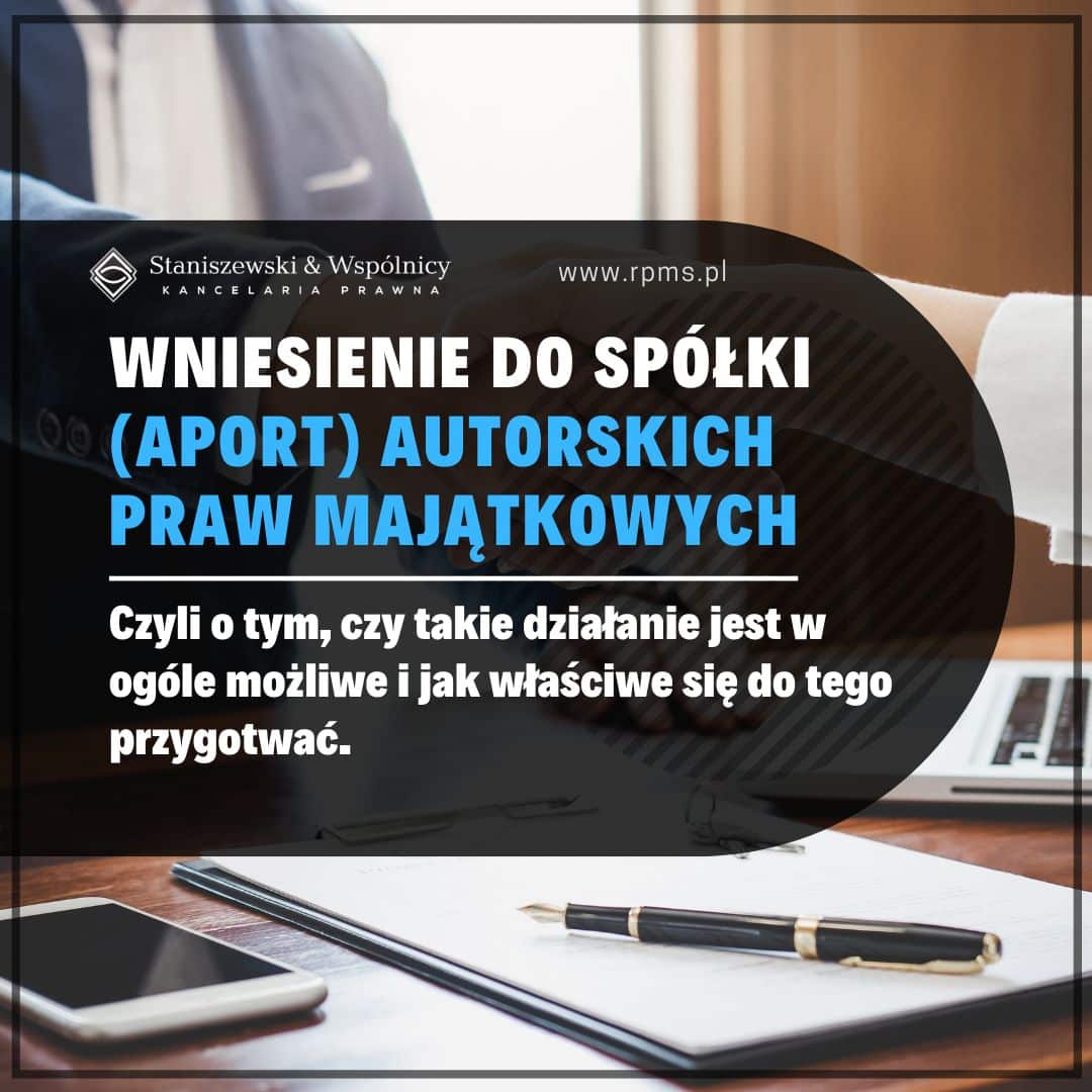 Wniesienie do spółki (aport) autorskich praw majątkowych 
