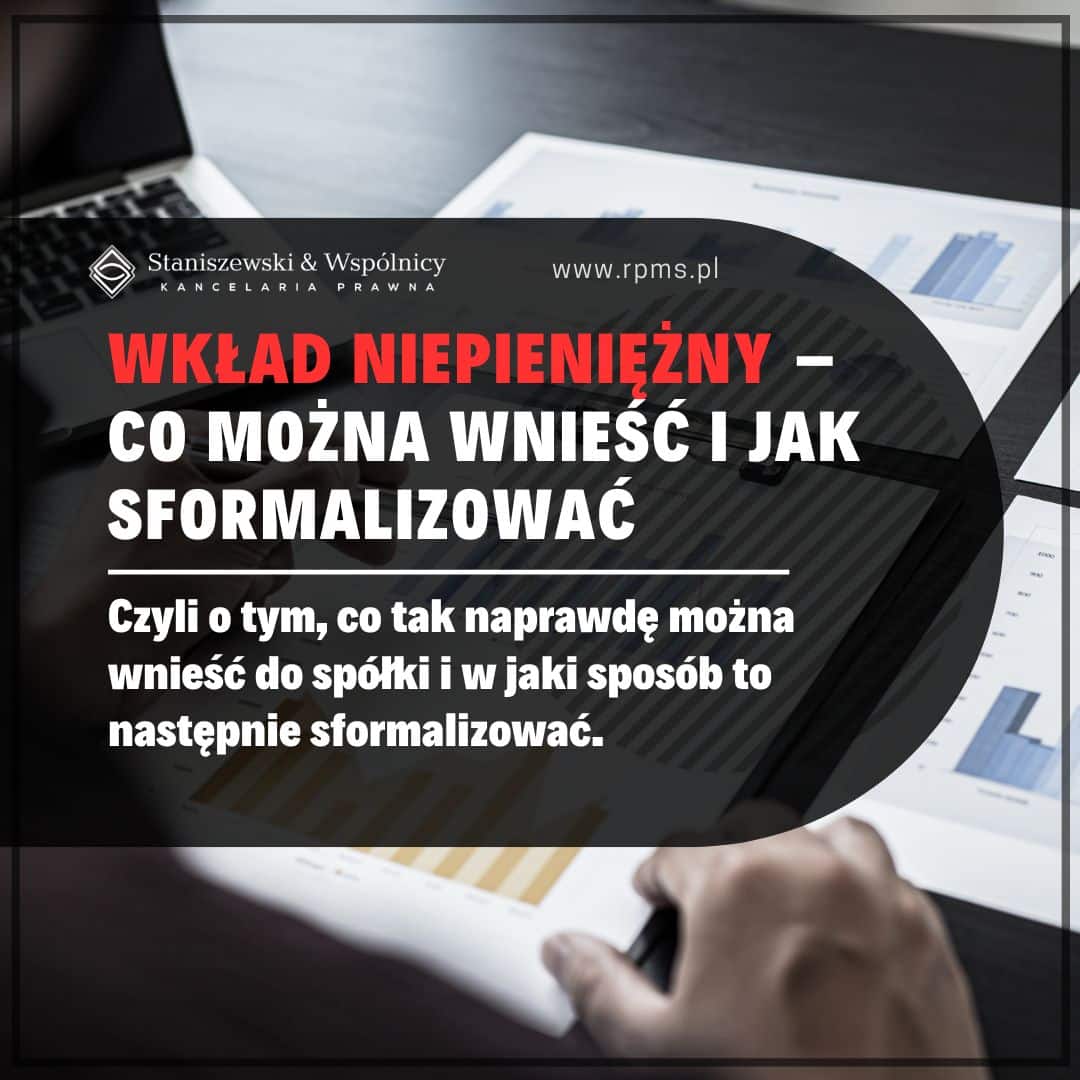 Wkład niepieniężny – co można wnieść do spółki i jak sformalizować